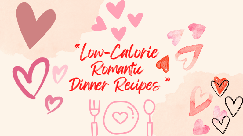 low-calorie romantic dinner recipes